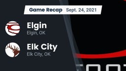 Recap: Elgin  vs. Elk City  2021