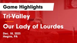 Tri-Valley  vs Our Lady of Lourdes Game Highlights - Dec. 18, 2023