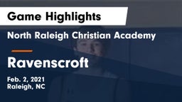 North Raleigh Christian Academy  vs Ravenscroft Game Highlights - Feb. 2, 2021