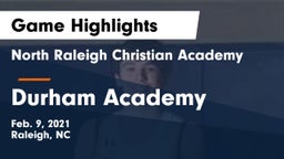 North Raleigh Christian Academy  vs Durham Academy Game Highlights - Feb. 9, 2021