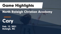 North Raleigh Christian Academy  vs Cary Game Highlights - Feb. 12, 2021