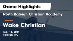North Raleigh Christian Academy  vs Wake Christian Game Highlights - Feb. 11, 2021