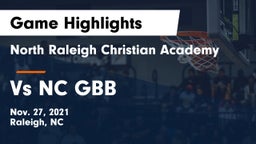 North Raleigh Christian Academy  vs Vs NC GBB Game Highlights - Nov. 27, 2021