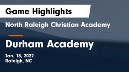 North Raleigh Christian Academy  vs Durham Academy Game Highlights - Jan. 18, 2022