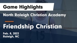 North Raleigh Christian Academy  vs Friendship Christian Game Highlights - Feb. 8, 2022