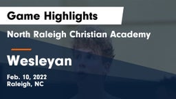 North Raleigh Christian Academy  vs Wesleyan Game Highlights - Feb. 10, 2022