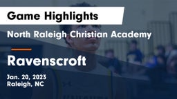North Raleigh Christian Academy  vs Ravenscroft Game Highlights - Jan. 20, 2023