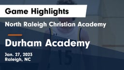 North Raleigh Christian Academy  vs Durham Academy Game Highlights - Jan. 27, 2023