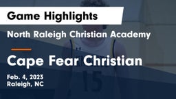 North Raleigh Christian Academy  vs Cape Fear Christian Game Highlights - Feb. 4, 2023