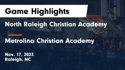 North Raleigh Christian Academy  vs Metrolina Christian Academy  Game Highlights - Nov. 17, 2023