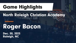 North Raleigh Christian Academy  vs Roger Bacon Game Highlights - Dec. 30, 2023