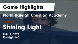 North Raleigh Christian Academy  vs Shining Light Game Highlights - Feb. 9, 2024