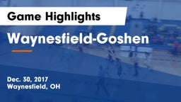 Waynesfield-Goshen  Game Highlights - Dec. 30, 2017
