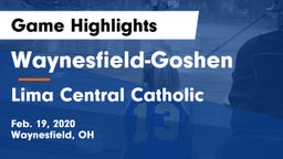 Waynesfield-Goshen  vs Lima Central Catholic Game Highlights - Feb. 19, 2020
