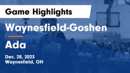 Waynesfield-Goshen  vs Ada  Game Highlights - Dec. 28, 2023