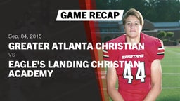 Recap: Greater Atlanta Christian  vs. Eagle's Landing Christian Academy  2015