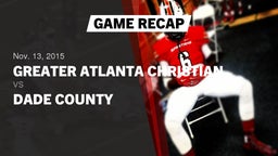 Recap: Greater Atlanta Christian  vs. Dade County  2015