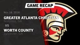Recap: Greater Atlanta Christian  vs. Worth County  2016