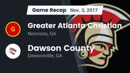 Recap: Greater Atlanta Christian  vs. Dawson County  2017