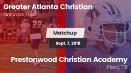 Matchup: Greater Atlanta vs. Prestonwood Christian Academy 2018