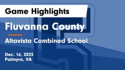 Fluvanna County  vs Altavista Combined School  Game Highlights - Dec. 16, 2023