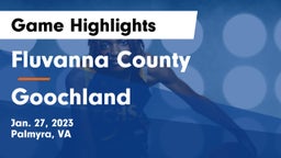 Fluvanna County  vs Goochland  Game Highlights - Jan. 27, 2023