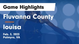 Fluvanna County  vs louisa  Game Highlights - Feb. 3, 2023