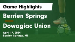 Berrien Springs  vs Dowagiac Union  Game Highlights - April 17, 2024
