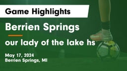 Berrien Springs  vs our lady of the lake hs Game Highlights - May 17, 2024