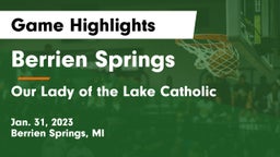 Berrien Springs  vs Our Lady of the Lake Catholic  Game Highlights - Jan. 31, 2023