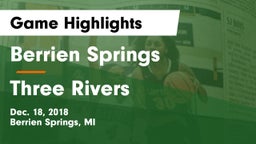 Berrien Springs  vs Three Rivers  Game Highlights - Dec. 18, 2018