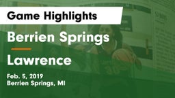 Berrien Springs  vs Lawrence  Game Highlights - Feb. 5, 2019