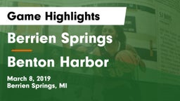 Berrien Springs  vs Benton Harbor  Game Highlights - March 8, 2019