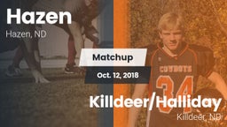 Matchup: Hazen  vs. Killdeer/Halliday  2018