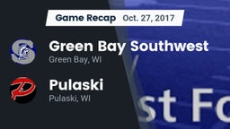 Recap: Green Bay Southwest  vs. Pulaski  2017