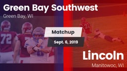 Matchup: Green Bay Southwest vs. Lincoln  2019