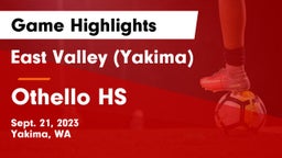 East Valley  (Yakima) vs Othello HS Game Highlights - Sept. 21, 2023