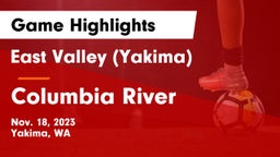 East Valley  (Yakima) vs Columbia River  Game Highlights - Nov. 18, 2023