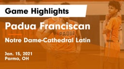 Padua Franciscan  vs Notre Dame-Cathedral Latin  Game Highlights - Jan. 15, 2021