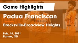 Padua Franciscan  vs Brecksville-Broadview Heights  Game Highlights - Feb. 16, 2021