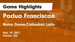 Padua Franciscan  vs Notre Dame-Cathedral Latin  Game Highlights - Feb. 19, 2021