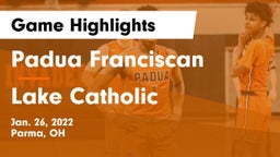 Padua Franciscan  vs Lake Catholic Game Highlights - Jan. 26, 2022