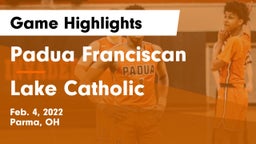 Padua Franciscan  vs Lake Catholic Game Highlights - Feb. 4, 2022