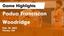 Padua Franciscan  vs Woodridge  Game Highlights - Feb. 25, 2022