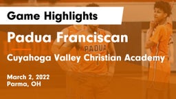 Padua Franciscan  vs Cuyahoga Valley Christian Academy  Game Highlights - March 2, 2022