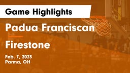 Padua Franciscan  vs Firestone Game Highlights - Feb. 7, 2023