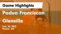 Padua Franciscan  vs Glenville Game Highlights - Feb. 24, 2023