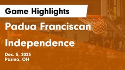 Padua Franciscan  vs Independence  Game Highlights - Dec. 5, 2023