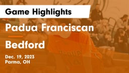 Padua Franciscan  vs Bedford  Game Highlights - Dec. 19, 2023