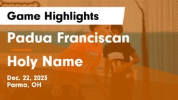 Padua Franciscan  vs Holy Name  Game Highlights - Dec. 22, 2023